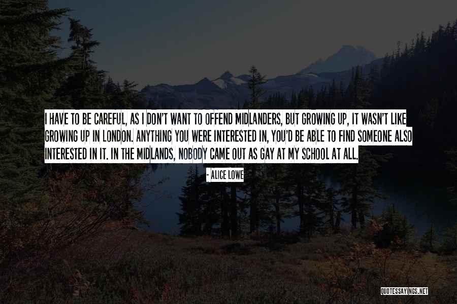 Midlands Quotes By Alice Lowe Midlands Quotes By Alice Lowe