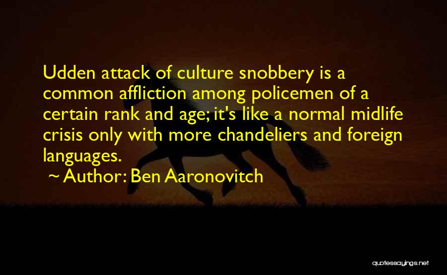 Midlife Crisis Quotes By Ben Aaronovitch