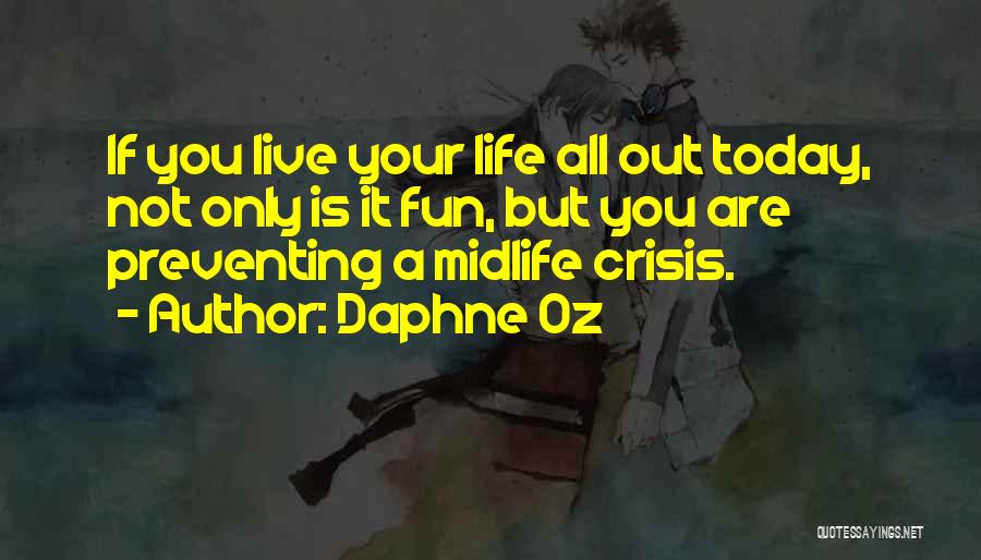 Midlife Crisis Quotes By Daphne Oz