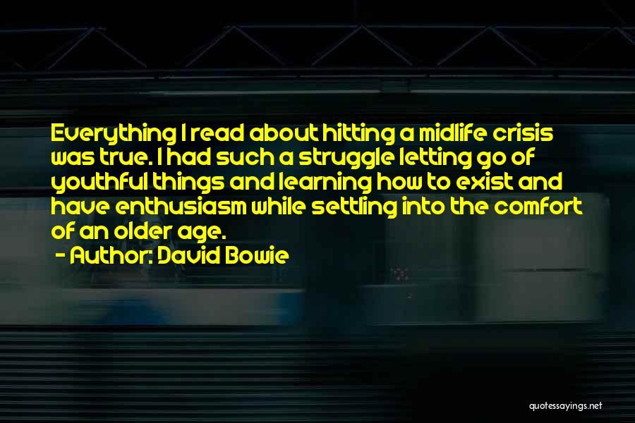 Midlife Crisis Quotes By David Bowie