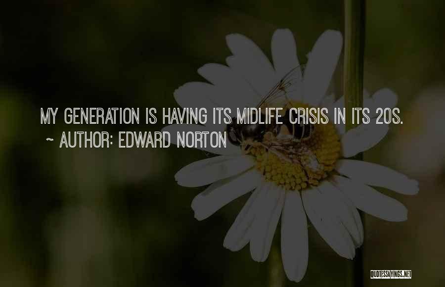 Midlife Crisis Quotes By Edward Norton