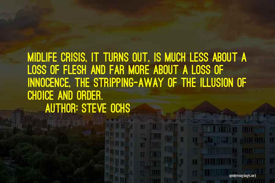 Midlife Crisis Quotes By Steve Ochs