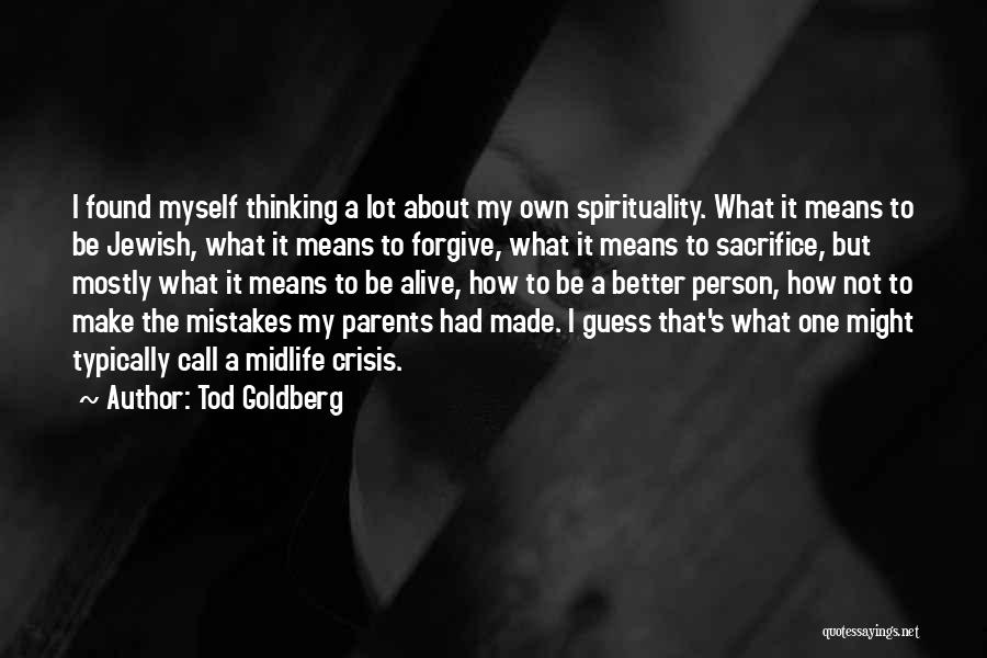 Midlife Crisis Quotes By Tod Goldberg