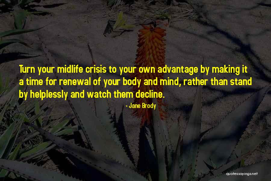 Midlife Midlife Crisis Quotes By Jane Brody Midlife Midlife Crisis Quotes By Jane Brody