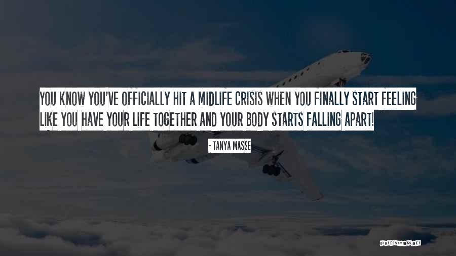 Midlife Midlife Crisis Quotes By Tanya Masse Midlife Midlife Crisis Quotes By Tanya Masse