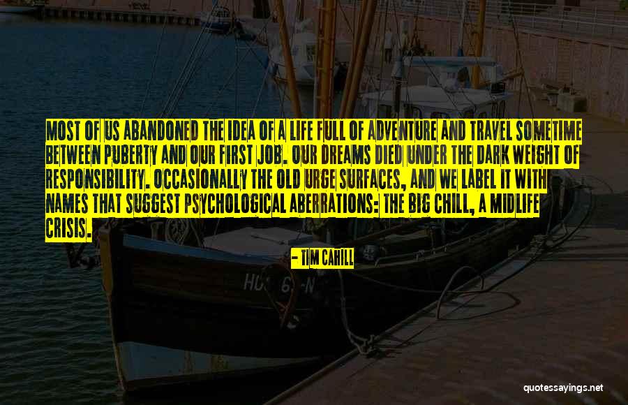Midlife Midlife Crisis Quotes By Tim Cahill Midlife Midlife Crisis Quotes By Tim Cahill