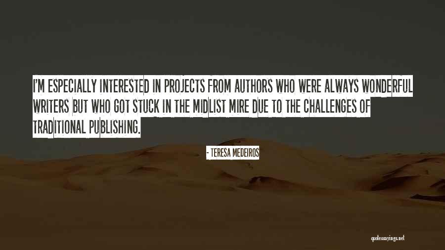 Midlist Authors Quotes By Teresa Medeiros Midlist Authors Quotes By Teresa Medeiros