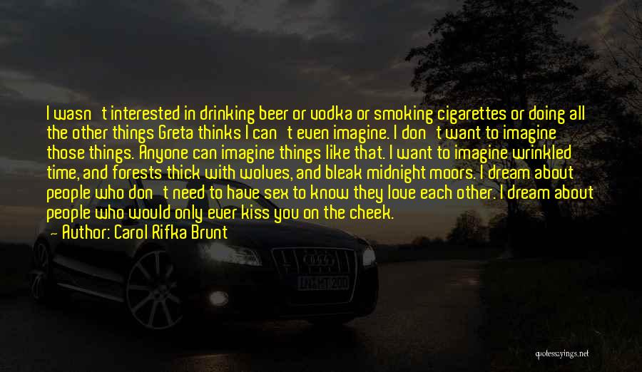 Midnight Kiss Quotes By Carol Rifka Brunt