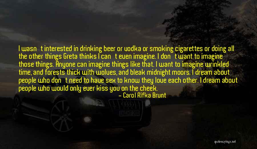 Midnight Kiss Quotes By Carol Rifka Brunt Midnight Kiss Quotes By Carol Rifka Brunt
