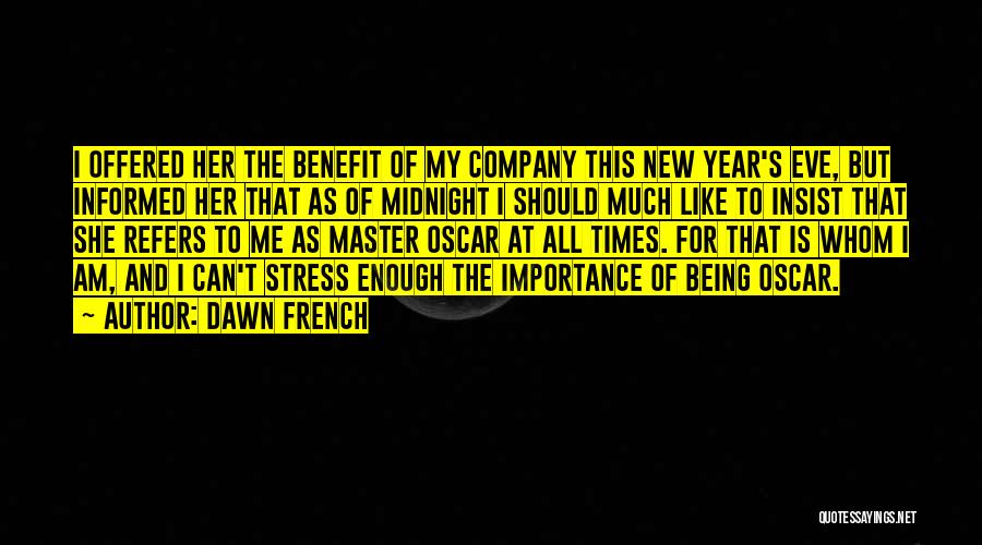 Midnight Quotes By Dawn French