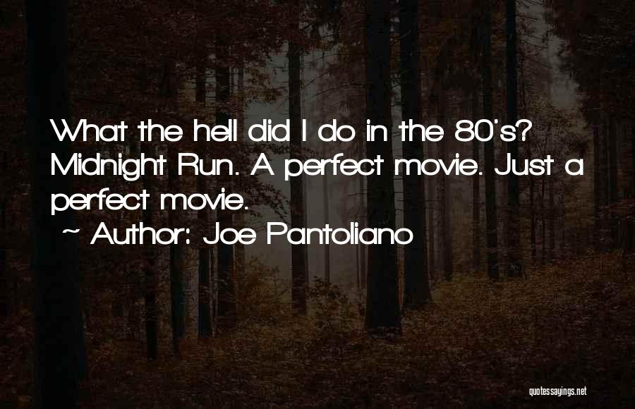 Midnight Run Movie Quotes By Joe Pantoliano