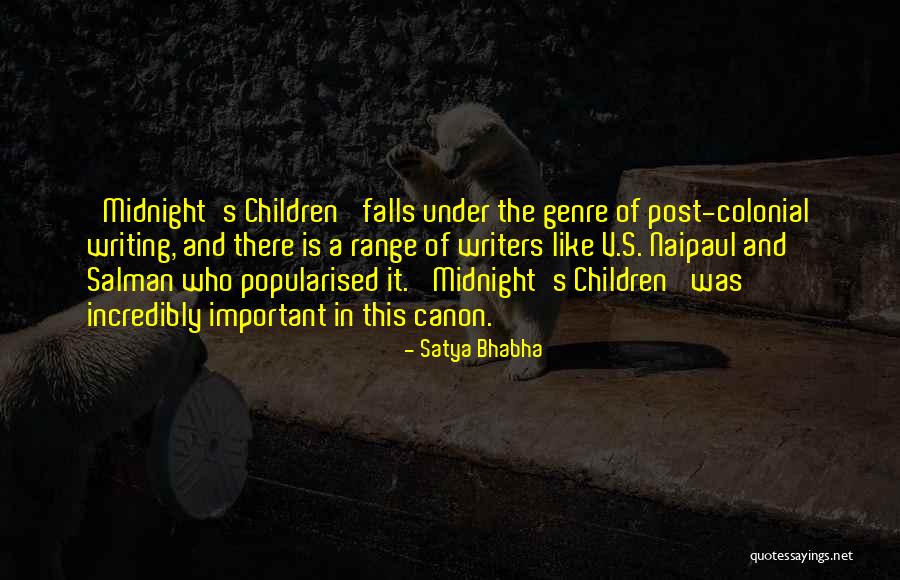 Midnight S Children Quotes By Satya Bhabha Midnight S Children Quotes By Satya Bhabha