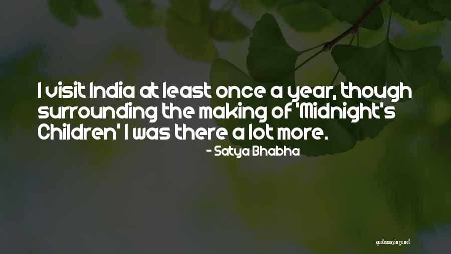 Midnight S Children Quotes By Satya Bhabha Midnight S Children Quotes By Satya Bhabha