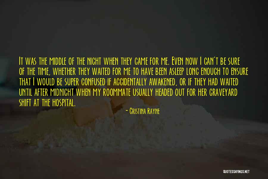 Midnight Shift Quotes By Cristina Rayne Midnight Shift Quotes By Cristina Rayne