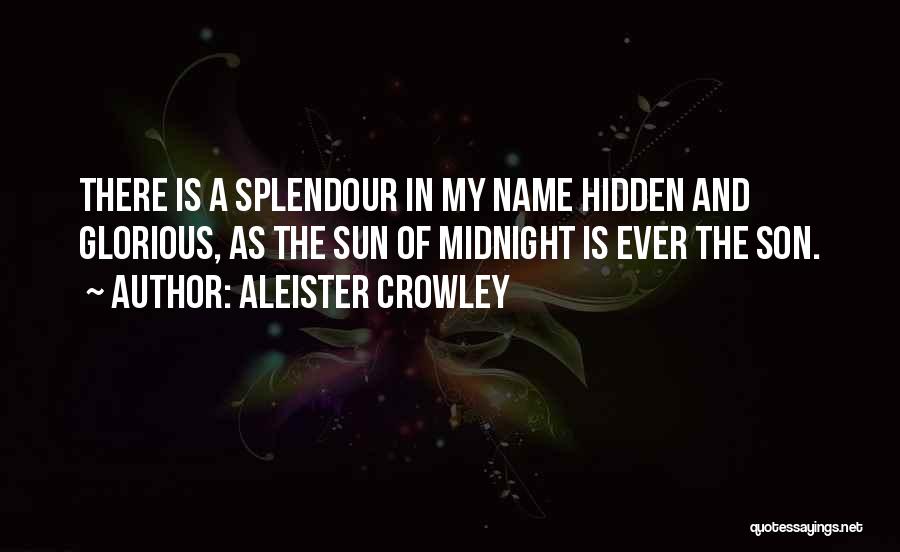 Midnight Sun Quotes By Aleister Crowley