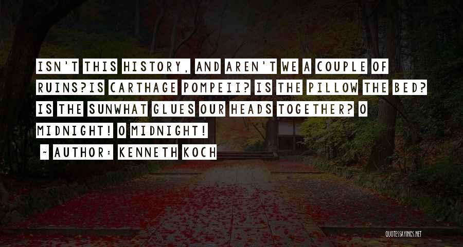 Midnight Sun Quotes By Kenneth Koch