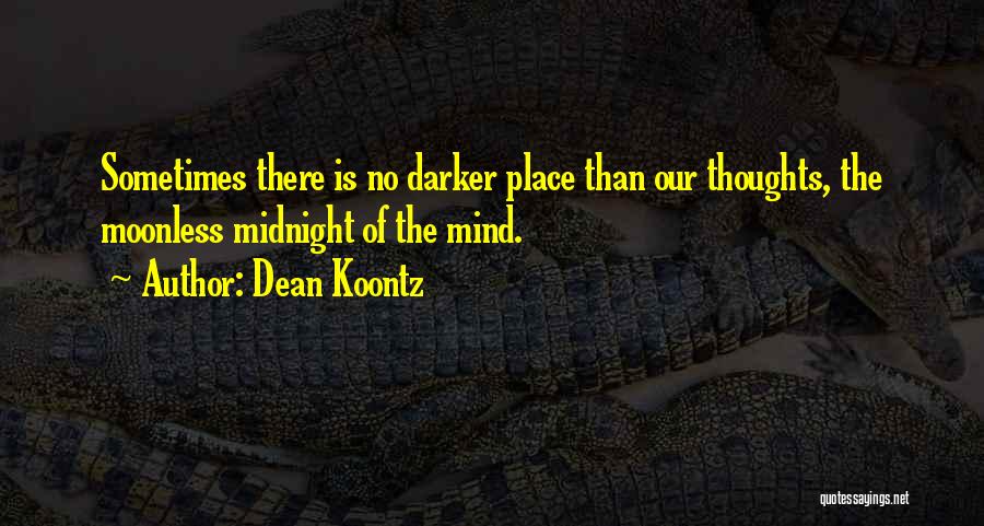 Midnight Thoughts Quotes By Dean Koontz