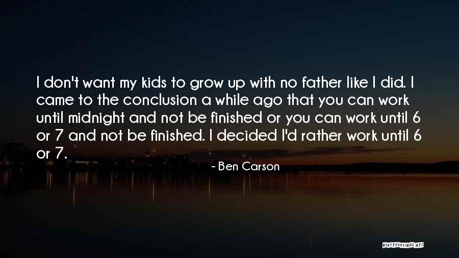 Midnight Work Quotes By Ben Carson