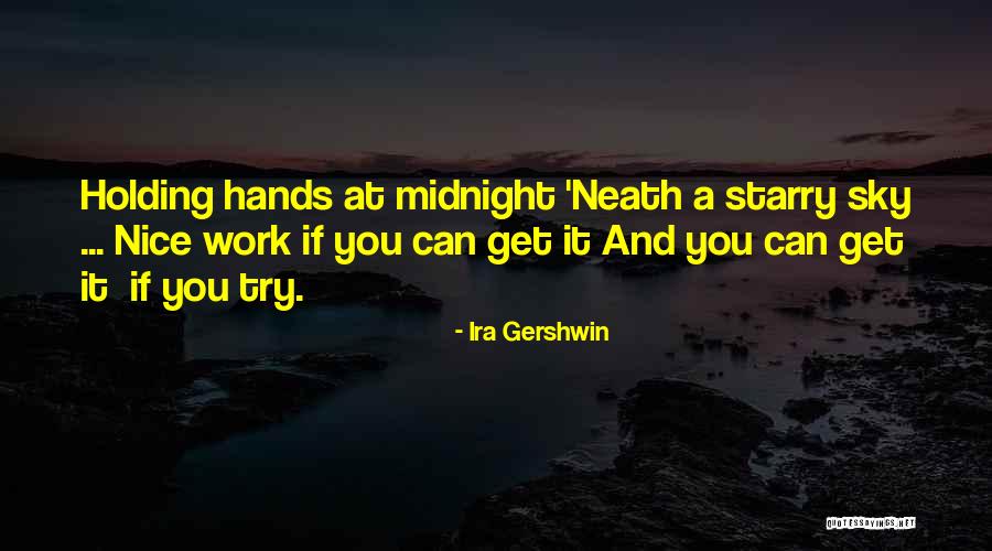 Midnight Work Quotes By Ira Gershwin