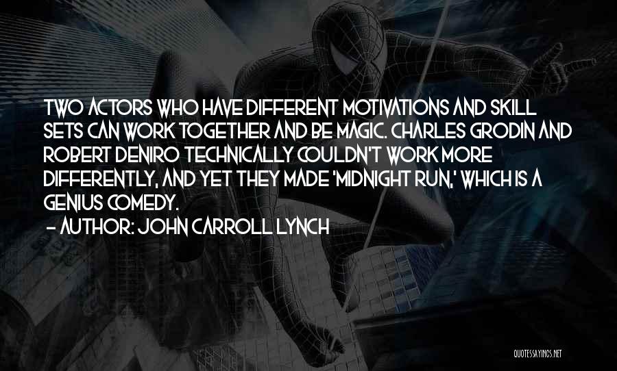 Midnight Work Quotes By John Carroll Lynch