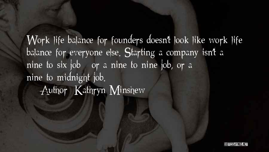 Midnight Work Quotes By Kathryn Minshew