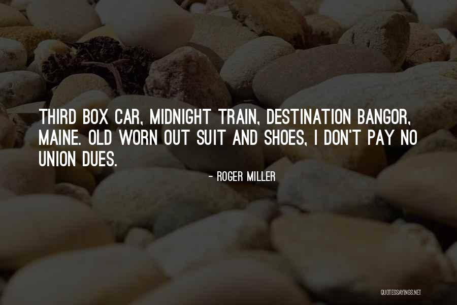 Midnight Work Quotes By Roger Miller