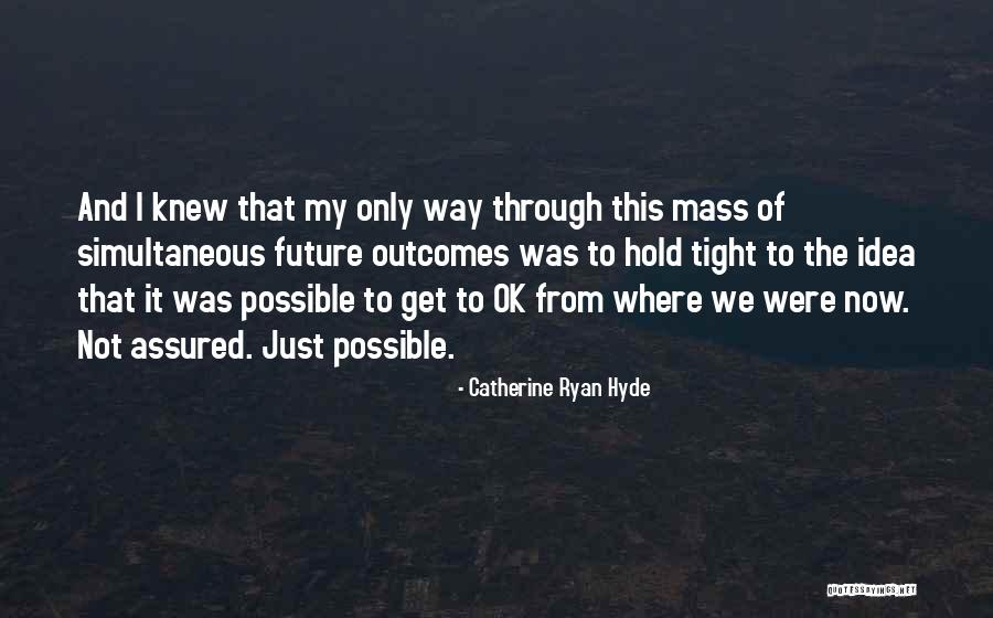 Midol Teen Quotes By Catherine Ryan Hyde Midol Teen Quotes By Catherine Ryan Hyde