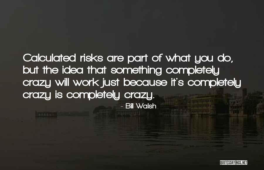 Midpoint Theorem Quotes By Bill Walsh Midpoint Theorem Quotes By Bill Walsh