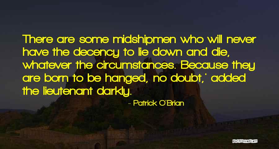 Midshipmen Quotes By Patrick O'Brian Midshipmen Quotes By Patrick O'Brian