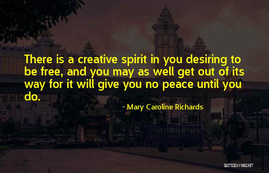 Midstokke Band Quotes By Mary Caroline Richards Midstokke Band Quotes By Mary Caroline Richards