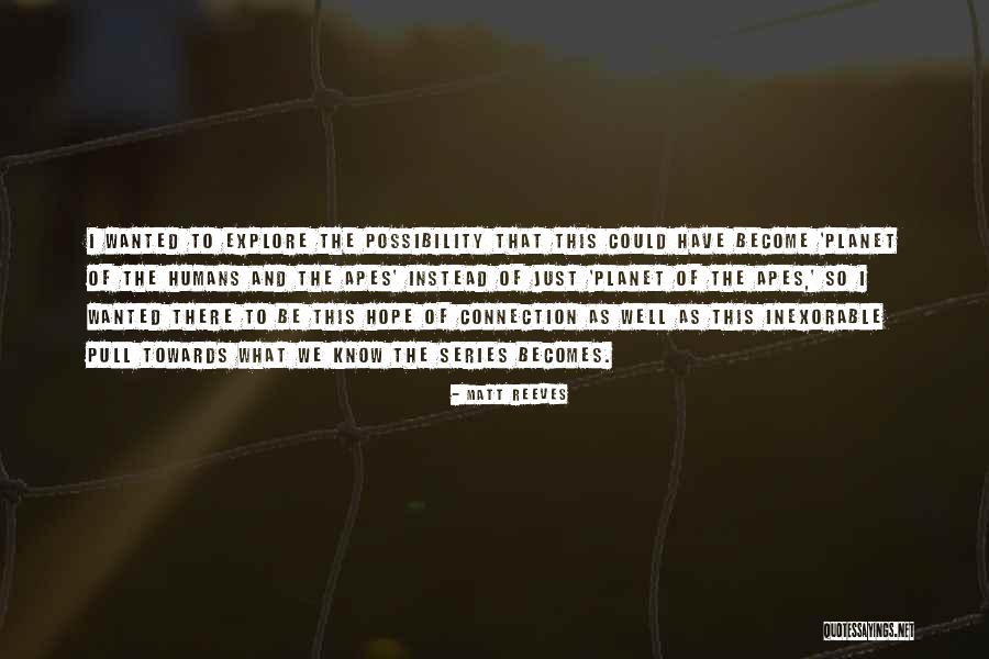 Midstreams Quotes By Matt Reeves Midstreams Quotes By Matt Reeves