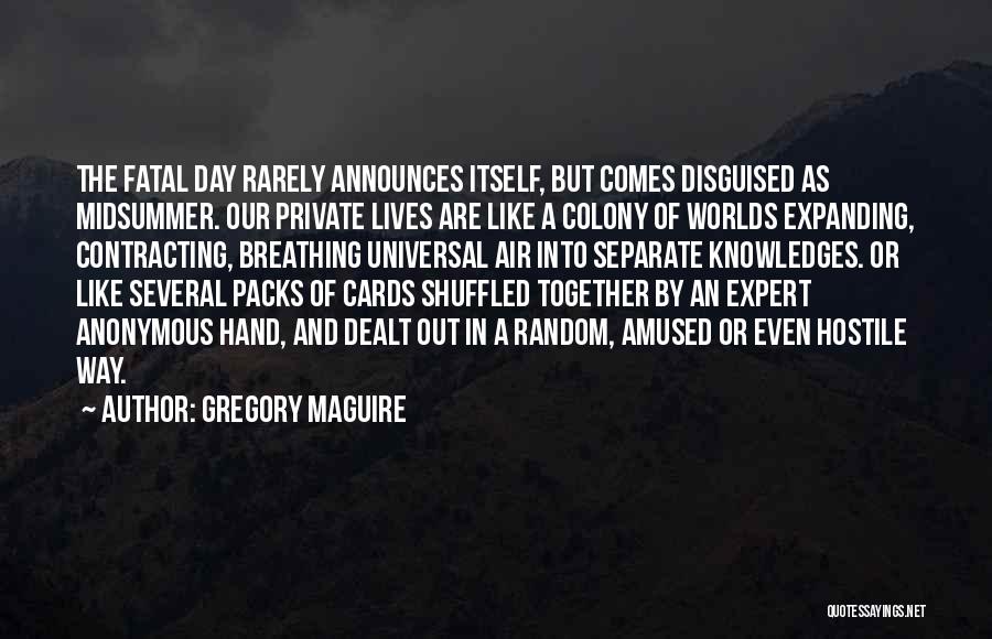 Midsummer Day Quotes By Gregory Maguire