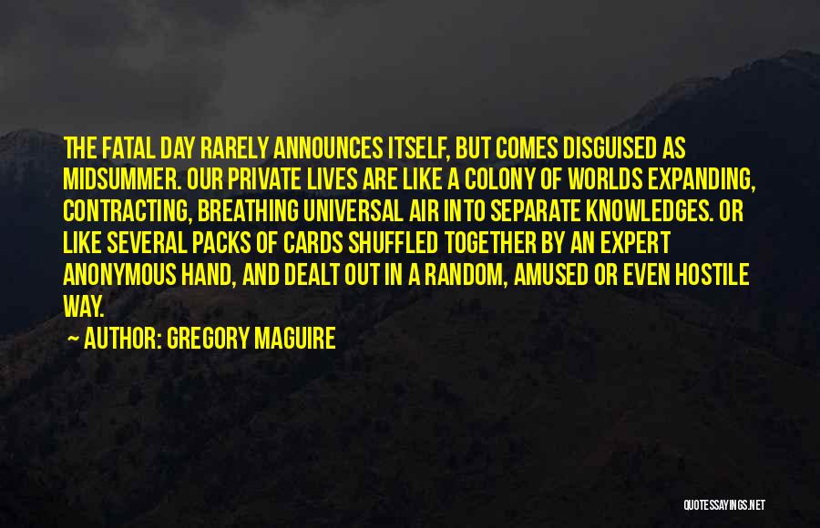 Midsummer Quotes By Gregory Maguire