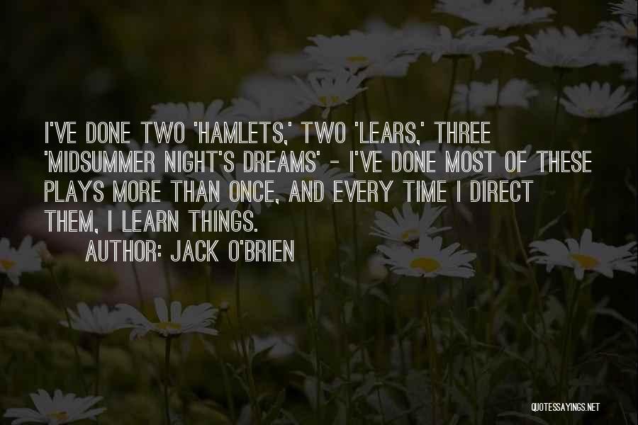 Midsummer Quotes By Jack O'Brien