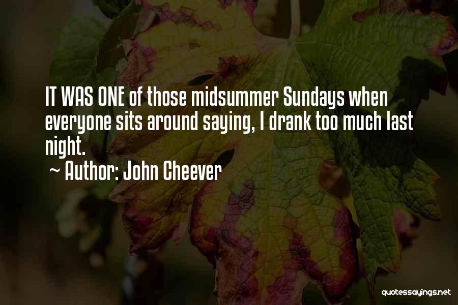 Midsummer Quotes By John Cheever