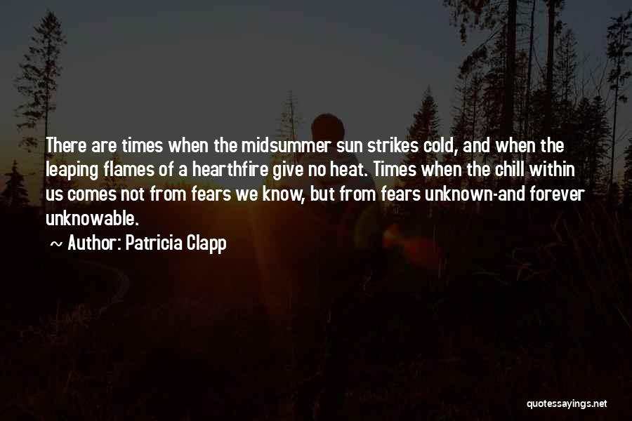 Midsummer Quotes By Patricia Clapp