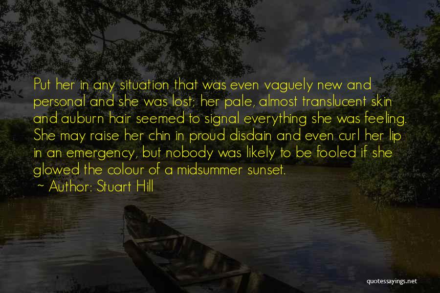 Midsummer Quotes By Stuart Hill