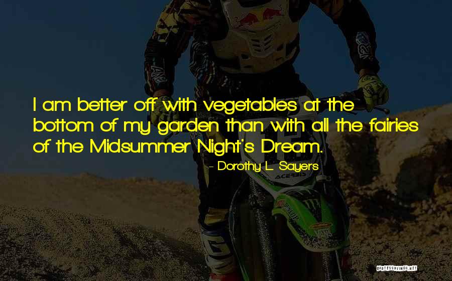 Midsummer's Night Dream Bottom Quotes By Dorothy L. Sayers