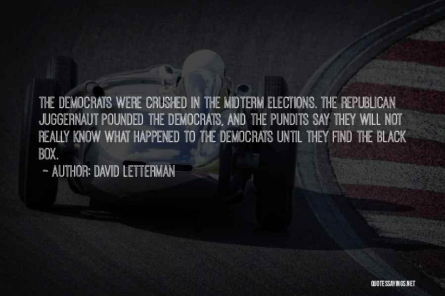 Midterm Election Quotes By David Letterman