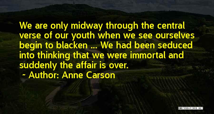 Midway Quotes By Anne Carson