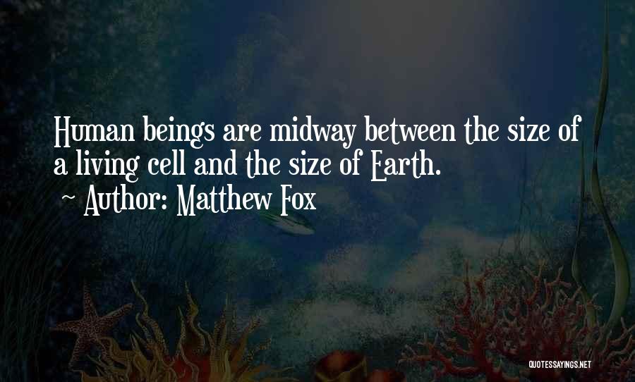 Midway Quotes By Matthew Fox