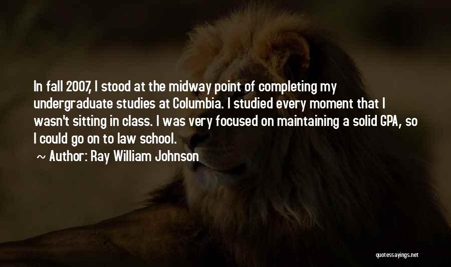 Midway Quotes By Ray William Johnson