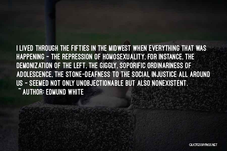 Midwest Quotes By Edmund White