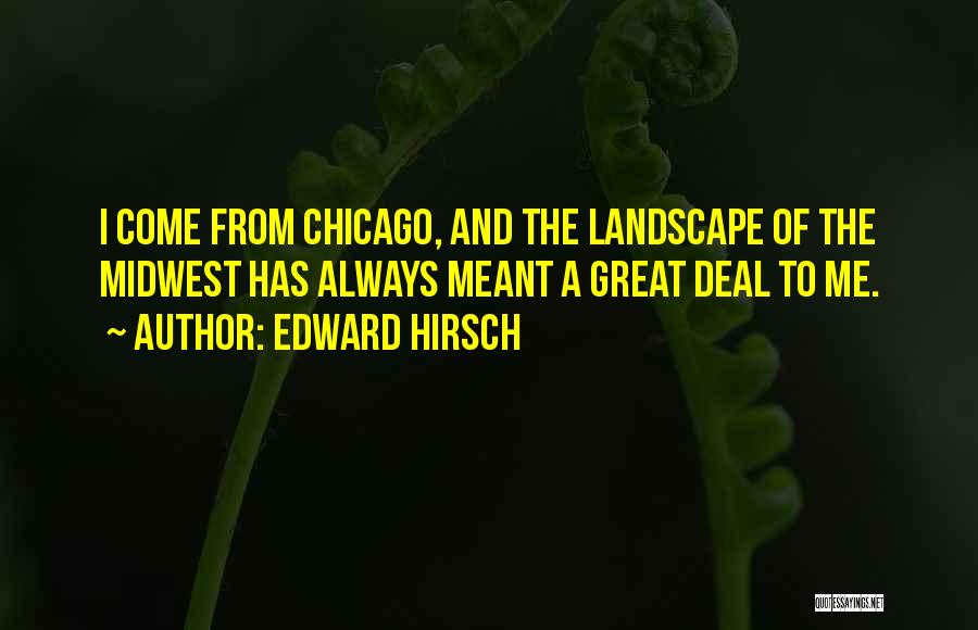 Midwest Quotes By Edward Hirsch