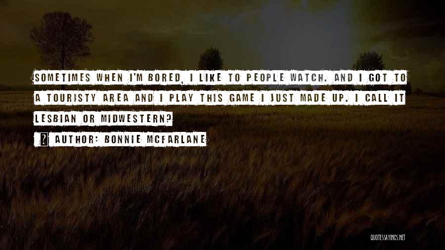 Midwestern Quotes By Bonnie McFarlane