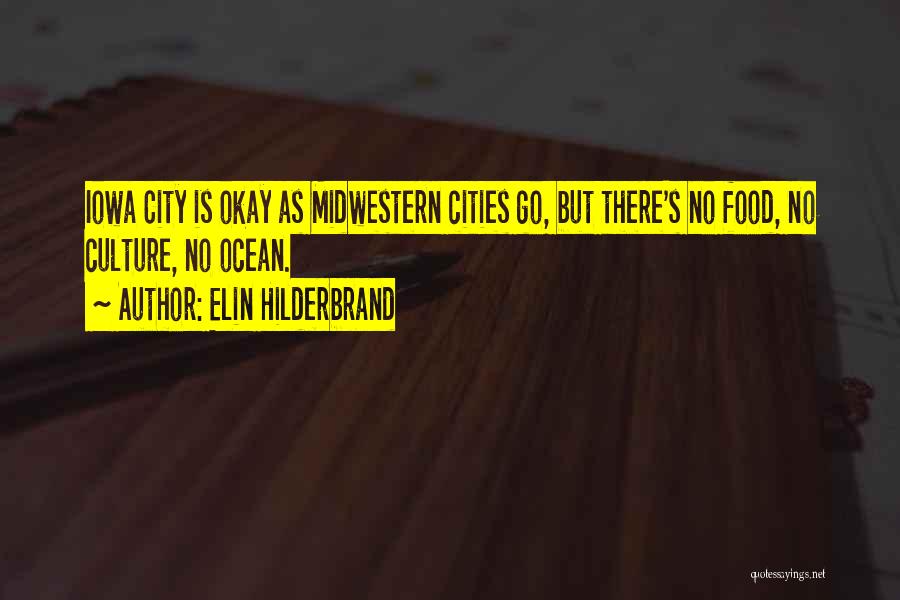 Midwestern Quotes By Elin Hilderbrand