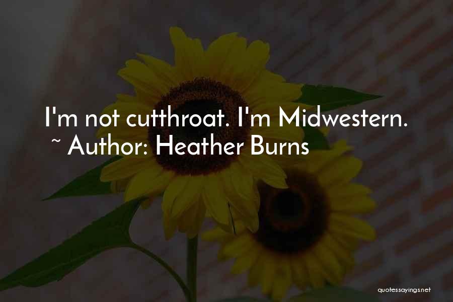 Midwestern Quotes By Heather Burns