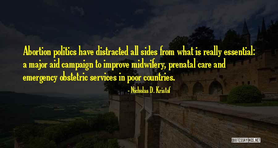 Midwifery Care Quotes By Nicholas D. Kristof Midwifery Care Quotes By Nicholas D. Kristof