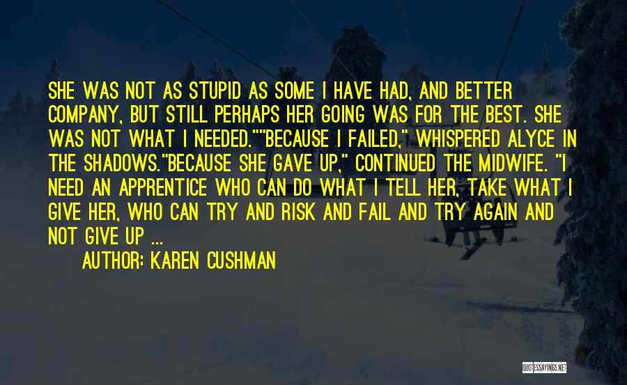 Midwife's Apprentice Quotes By Karen Cushman