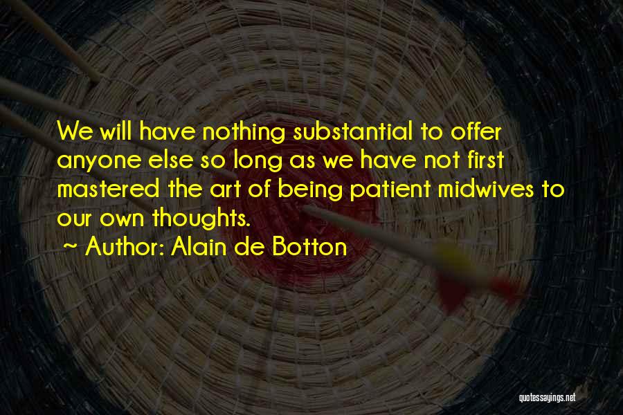Midwives Quotes By Alain De Botton